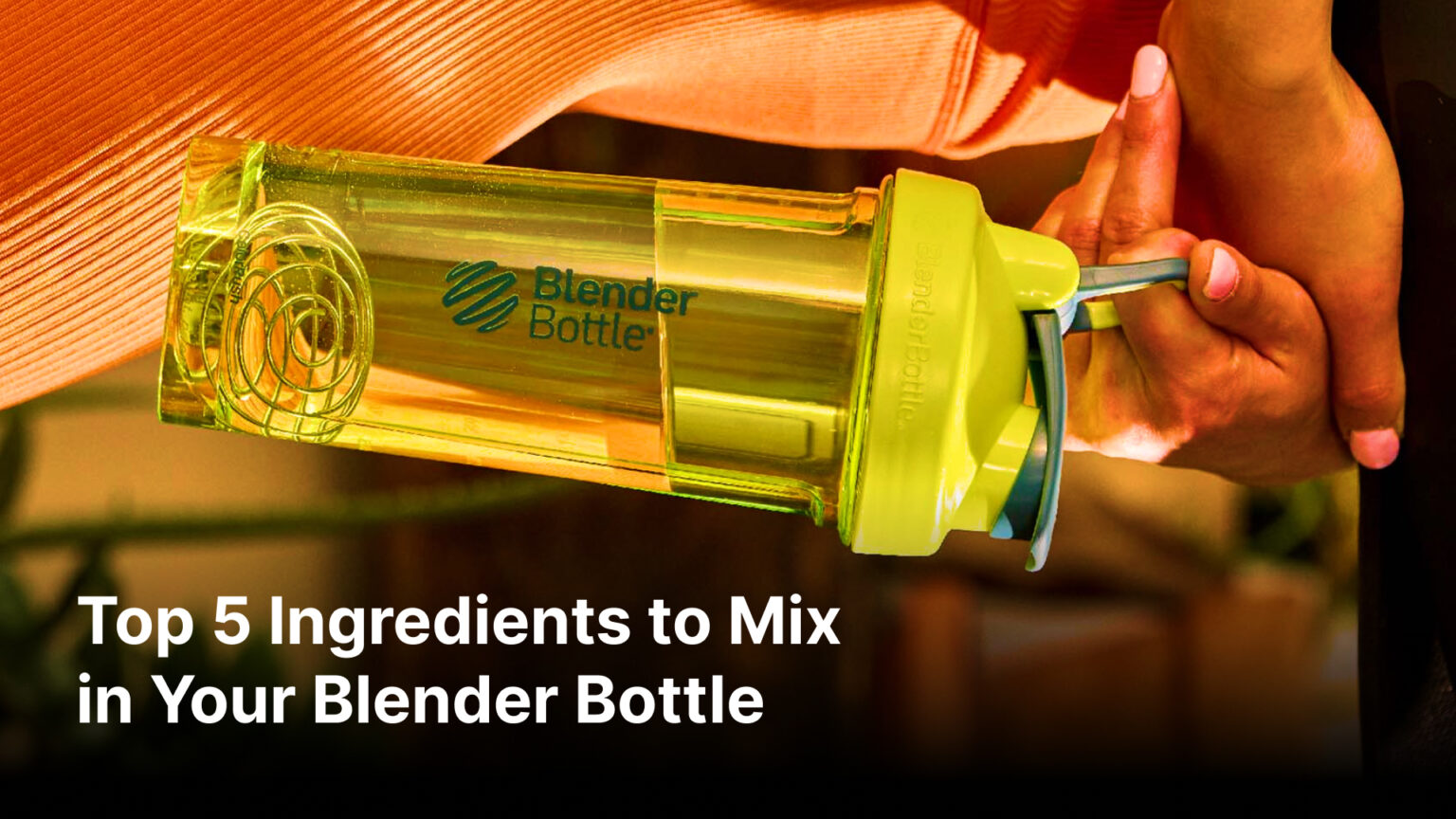 Top 5 Ingredients to Mix in Your Blender Bottle Try These!